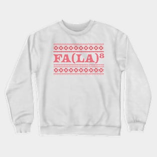 Fa La 8 - funny christmas Crewneck Sweatshirt